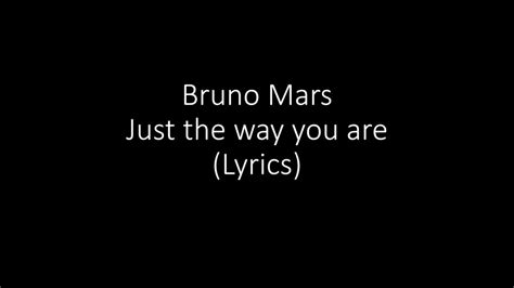 Bruno Mars - Just way you are ║The Lyrics - YouTube