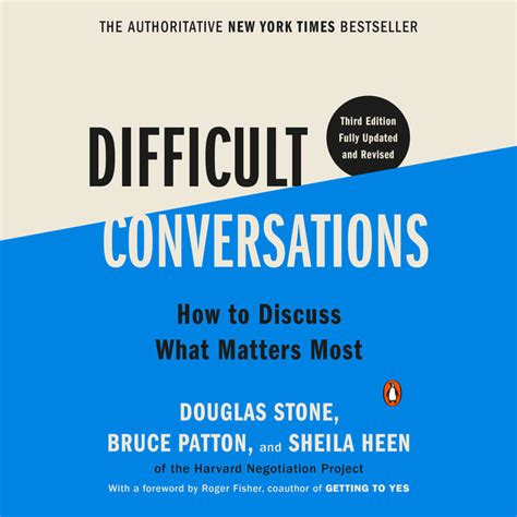 Difficult Conversations by Douglas Stone, Bruce Patton & Sheila Heen ...