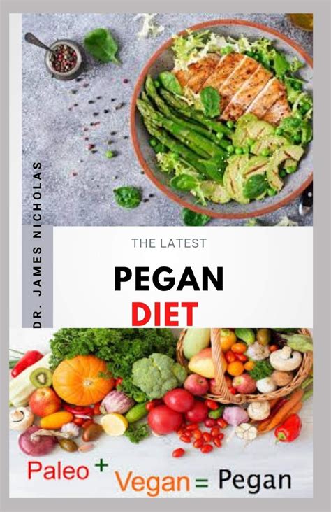 THE LATEST PEGAN DIET: Everything You Need To Know Following The Pegan Diet Includes Meal Plan ...