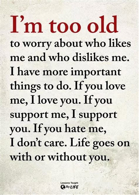 Life Lesson: I'm too old to worry about who likes me