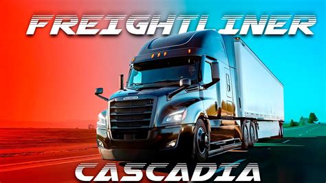 FREIGHTLINER CASCADIA 2023| EN ESPAÑOL y ACTUALIZADO - YouTube