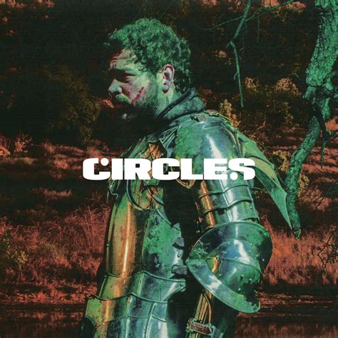 Circles Cover Art Post Malone Lyrics, I Dare You, I'm Waiting, Make Up Your Mind, Bad Guy, Pop ...