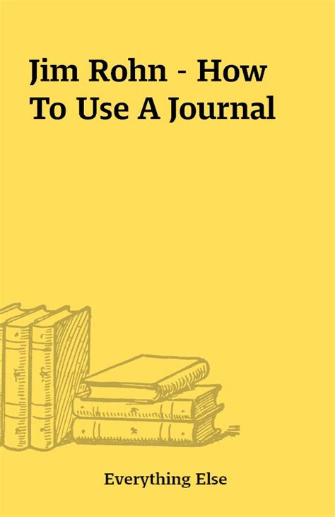 Jim Rohn – How To Use A Journal – Shareknowledge Central