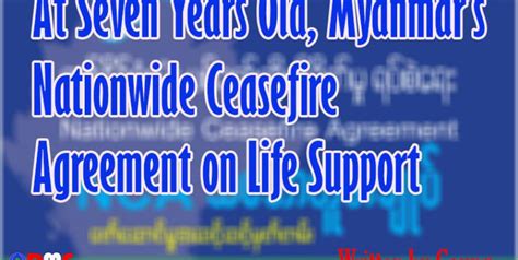 At Seven Years Old, Myanmar’s Nationwide Ceasefire Agreement on Life ...