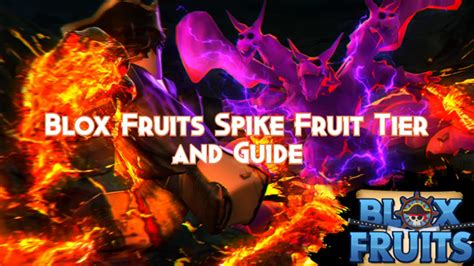 Blox Fruits Spike Fruit Guide, Tier and Combos - Pillar Of Gaming