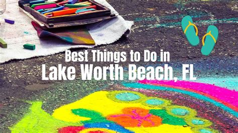 19+ Best Things to Do in Lake Worth Beach, FL • Authentic Florida