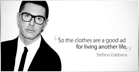 Stefano Gabbana Quotes. QuotesGram