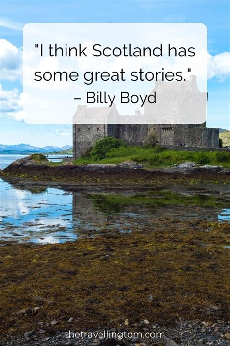 104 Amazing Quotes About Scotland To Inspire Your Trip