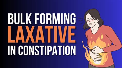 Struggling with Constipation? Learn How Bulk-Forming Laxatives Can ...