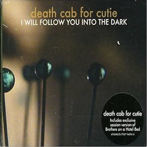 Death Cab for Cutie - I Will Follow You Into Dark - Amazon.com Music