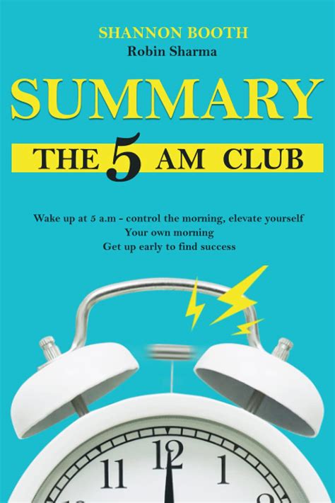 Summary the 5am club: Wake Up At 5 A.m - Control The Morning, Elevate ...