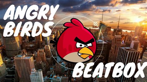 Angry Birds Theme | BEATBOX REMIX - YouTube