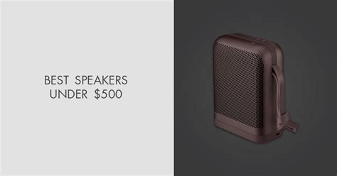 4 Best Speakers Under $500 in 2024