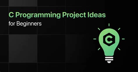 C Programming Project Ideas for Beginners [With Source Code]