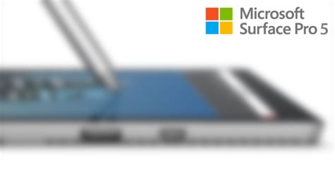 Surface Pro 5 Specs And Potential Release Date Revealed? | Redmond Pie