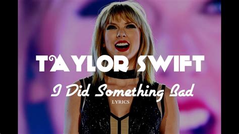 Taylor Swift - I Did Something Bad (Lyrics) - YouTube