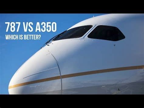 Boeing 787 vs Airbus A350 - Which is Better? - YouTube | Boeing 787 ...