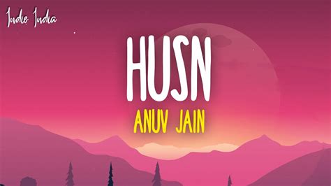 Anuv Jain - HUSN (Lyrics) - YouTube