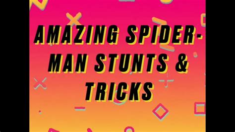 Spider-Man’s Amazing stunts & tricks - YouTube