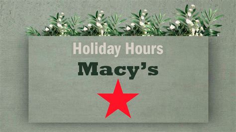 Macy’s Holiday Hours 2024-2025: Closed or Open Schedule