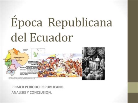 Epoca Republicana del Ecuador | PPT