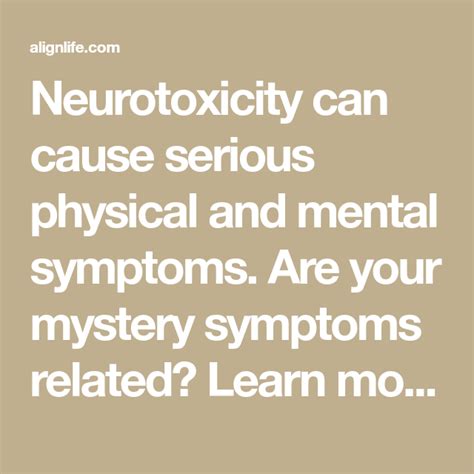 Neurotoxicity can cause serious physical and mental symptoms. Are your ...