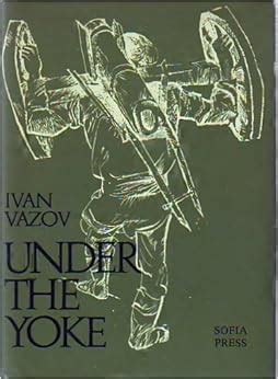 Under The Yoke: Amazon.co.uk: Ivan Vazov: Books