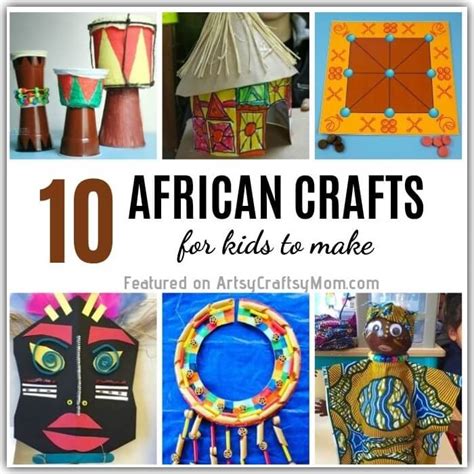 10 Traditional African Crafts for Kids to Make