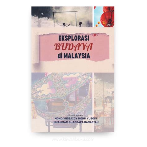 Eksplorasi Budaya di Malaysia – Kawah Buku