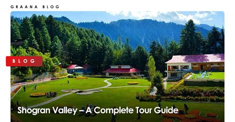 Shogran Valley – A Complete Tour Guide | Graana.com