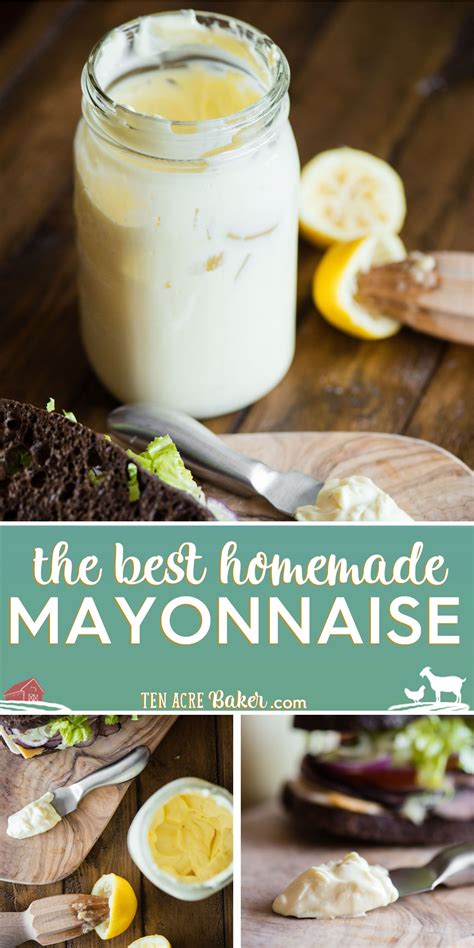 Homemade Mayonnaise Recipe and Video | Ten Acre Baker | Recipe | Homemade mayonnaise recipe ...