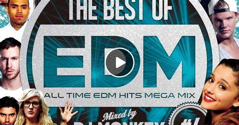 THE BEST OF EDM #1 -ALL TIME EDM HITS MEGA MIX- by DJ MONKEY | Mixcloud