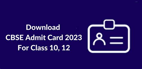 CBSE Admit Card 2023 Released – Download CBSE Exam Class 10, 12 Hall ...