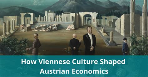 How Viennese Culture Shaped Austrian Economics | Mercatus Center