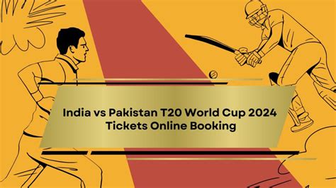 India vs Pakistan T20 World Cup 2024 Tickets Online Booking Guide