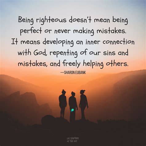 Being righteous doesn’t mean being perfect or never making mistakes - LDS Scripture of the Day