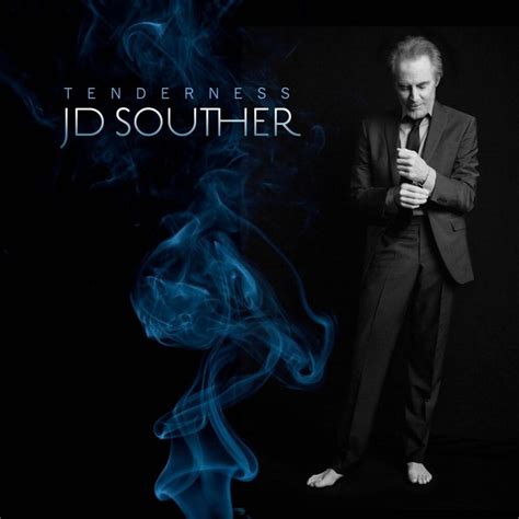 J. D. Souther - Tenderness Lyrics and Tracklist | Genius