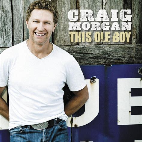 Craig Morgan – This Ole Boy Lyrics | Genius Lyrics