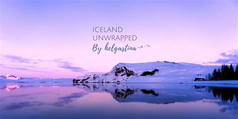 Iceland's hidden gems with Iceland Unwrapped by Helgastina