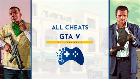 All cheats for GTA 5 - Portal for players RitzyRanger