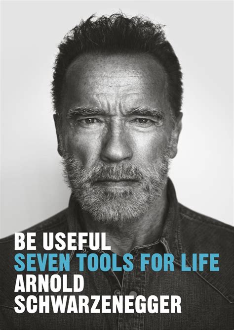 Arnold Schwarzenegger - BE USEFUL book | Penguin Press