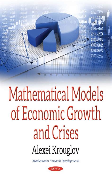 Mathematical Models of Economic Growth and Crises – Nova Science Publishers