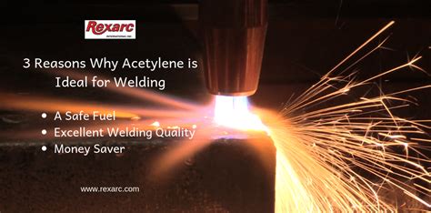 Why Use Acetylene For Welding - Rexarc