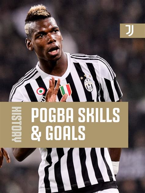 Prime Video: History. Pogba Skills and Goals.