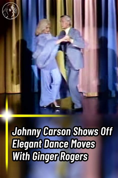 Dance Tips, Dance Moves, Dance Numbers, Johnny Carson, Ginger Rogers, Television Host, Tonight ...