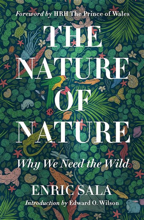 Book Review: 'The Nature of Nature: Why We Need the Wild" by Enric Sala ...