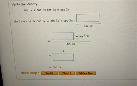 Solved Verify the identity. sin 3x + cos 3x cot 3x = CSC 3x | Chegg.com