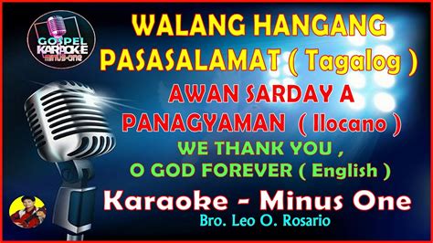 KARAOKE ( -1 ) - Walang Hanggang Pasasalamat/Awan Sarday A Panagyaman / We Thank You O God ...