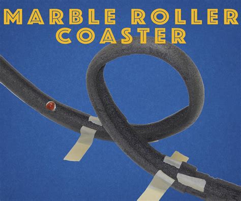 Marble Roller Coaster : 9 Steps (with Pictures) - Instructables