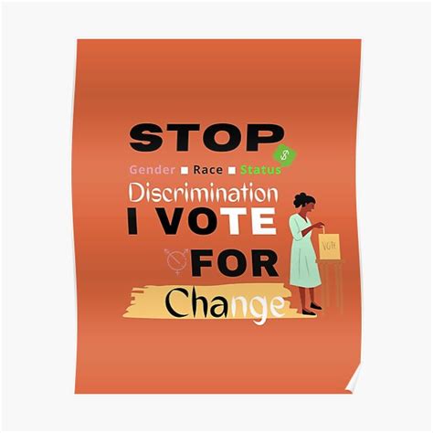 "Stop Discrimination & vote for change" Poster for Sale by U-happy ...